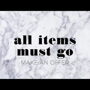 Everything marked down. All items must go!